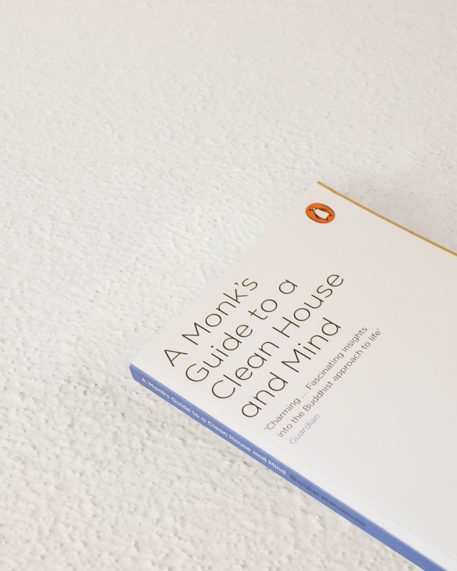 A Monk's Guide to a Clean House and Mind