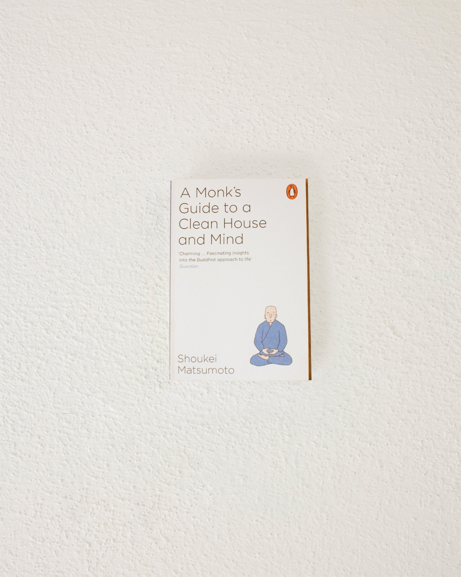A Monk's Guide to a Clean House and Mind