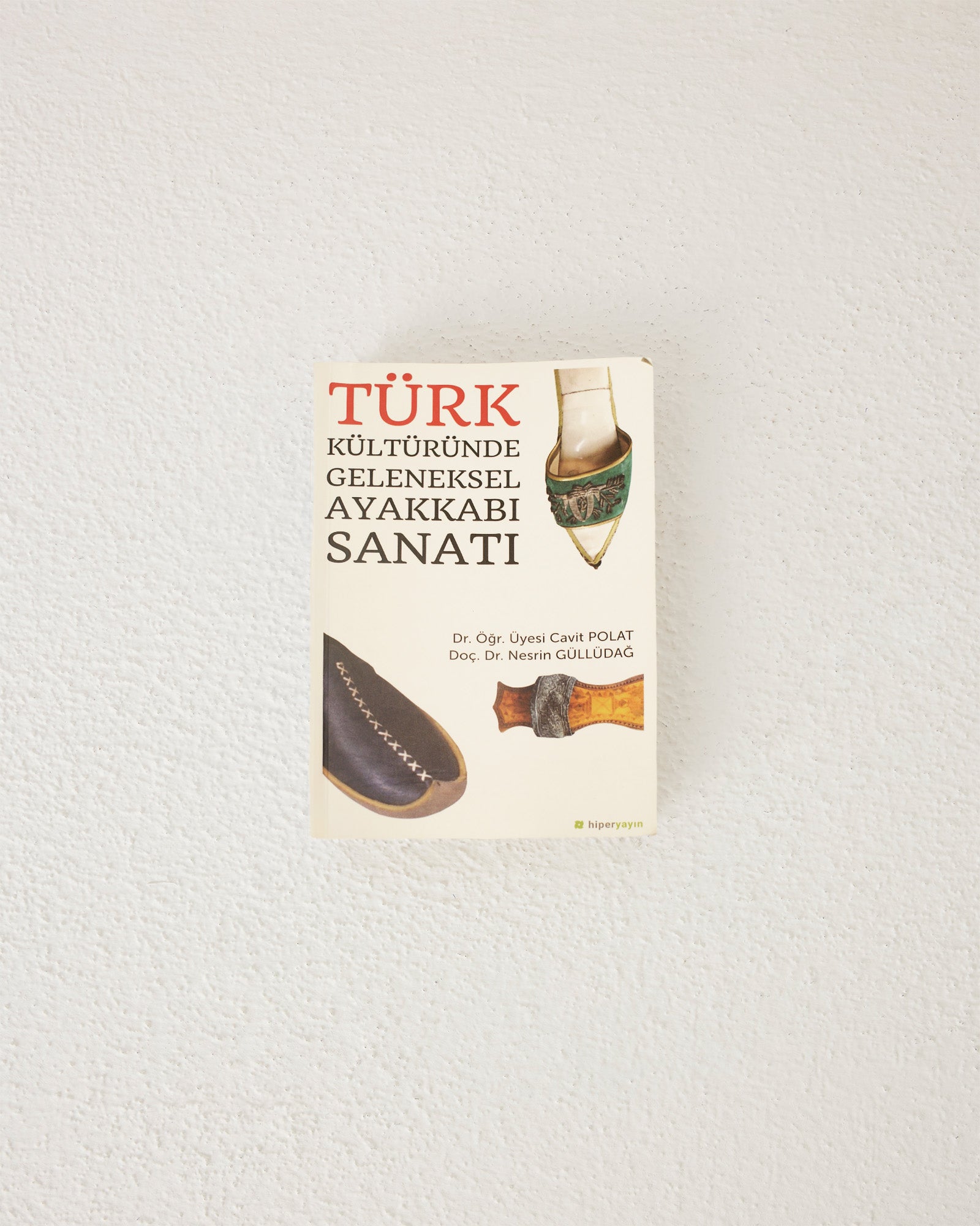 Türk Kültüründe Geleneksel Ayakkabı Sanatı